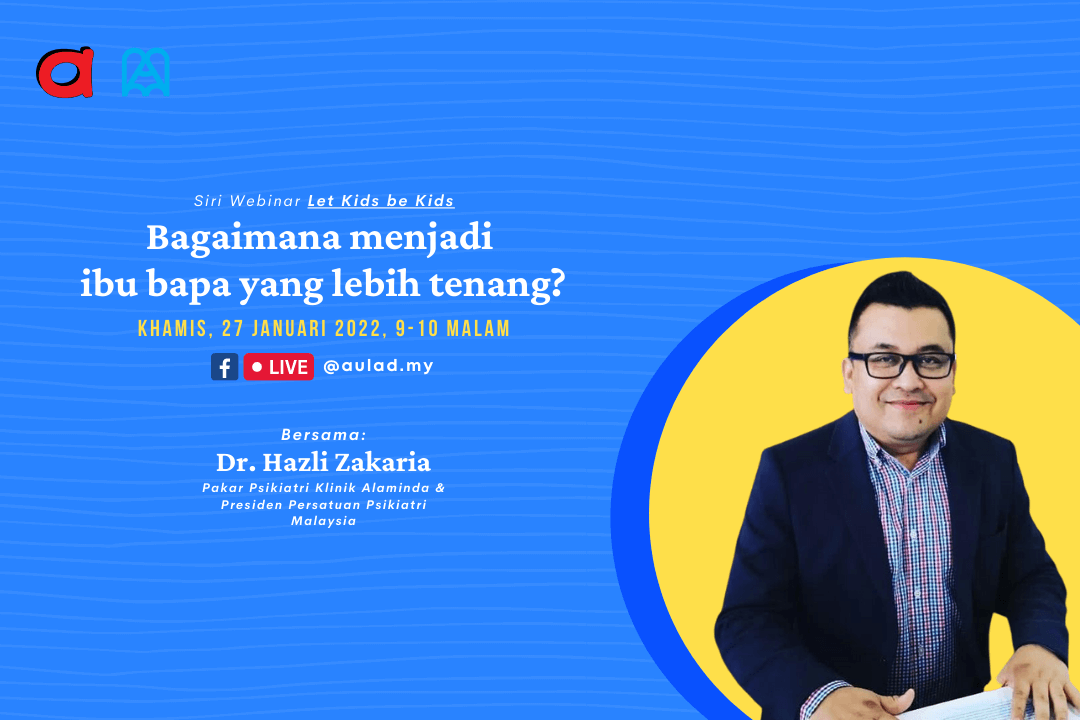 Episod 1 : Bagaimana Menjadi Ibu Bapa yang Lebih Tenang? - aulad.my