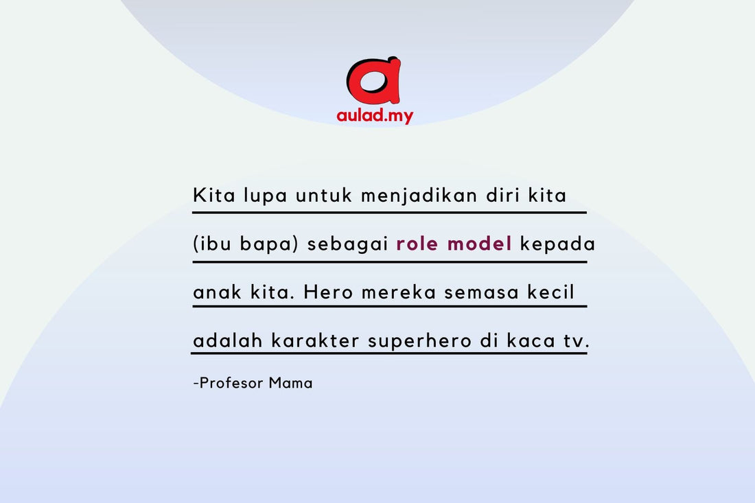 Kitalah yang sepatutnya menjadi superhero anak kita - aulad.my