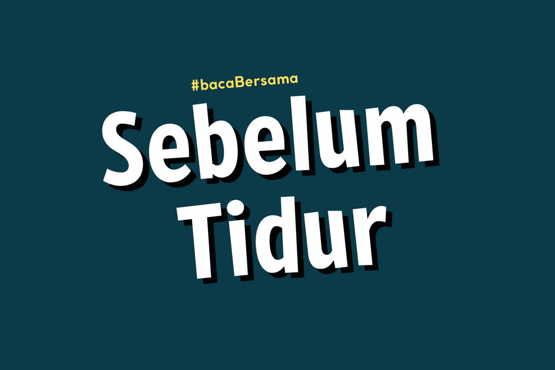 Sebelum Tidur: Tips #bacaBersama - aulad.my